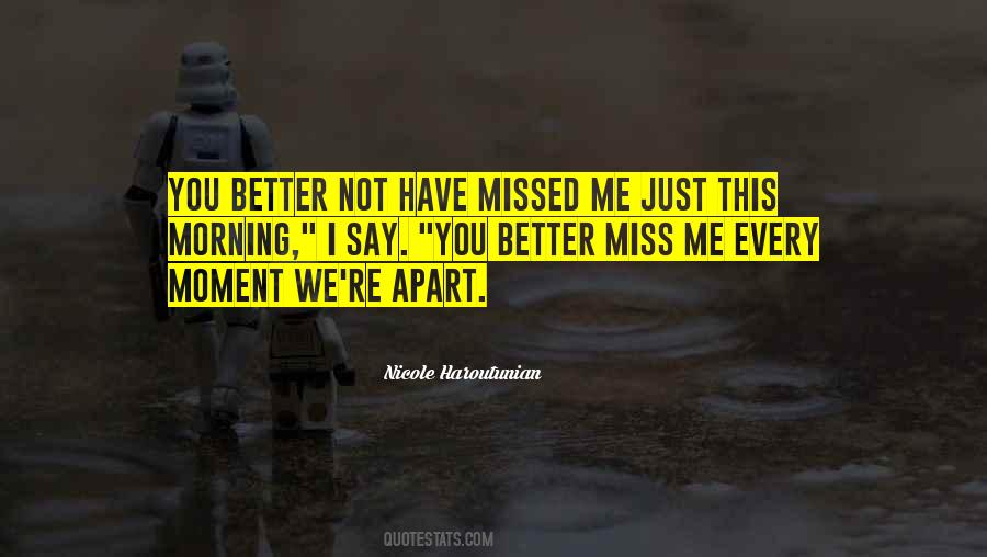 Just Miss You Quotes #877427