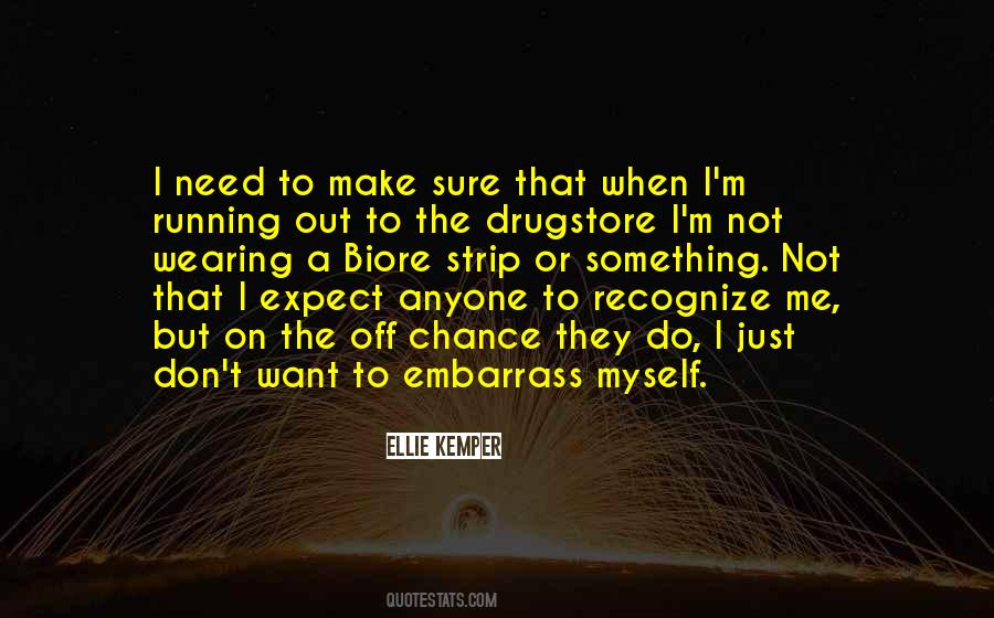 Just Not Myself Quotes #82467