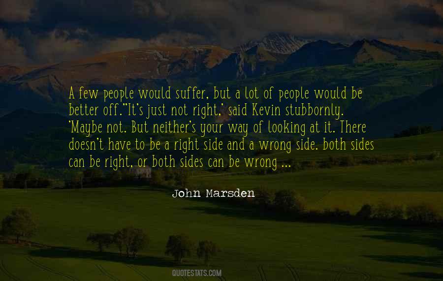 Just Not Right Quotes #442032