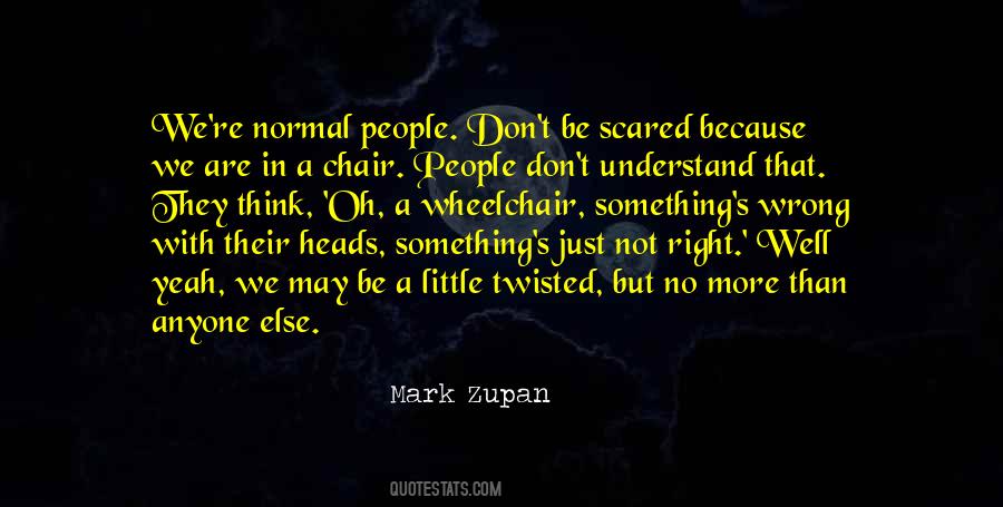Just Not Right Quotes #638590