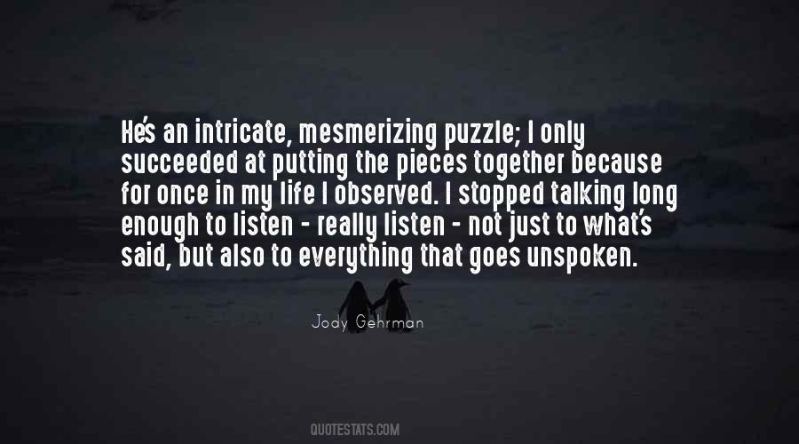 Quotes About Love Who Was It That Put Your Pieces Back Together Put Those Broken Pieces Back Together In Your Own Time In Your Own