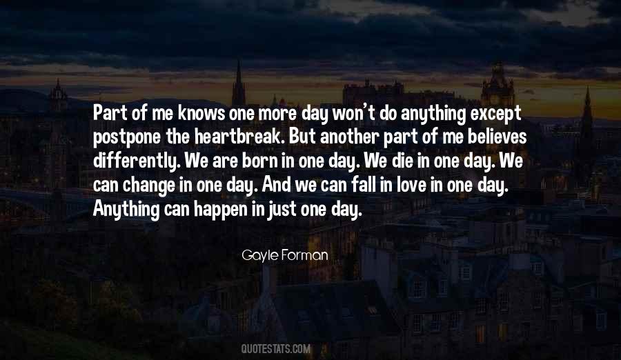 Just One Day Quotes #516545
