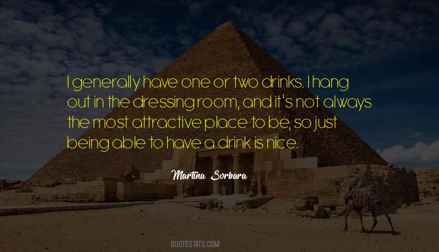 Just One Drink Quotes #1326491