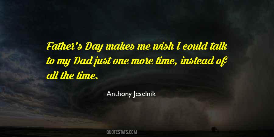Just One More Day Quotes #1485868