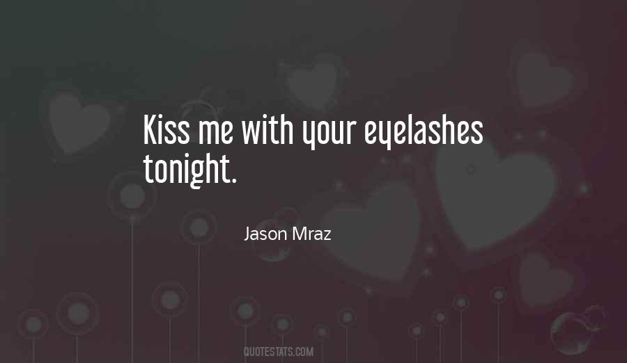 Just One More Kiss Quotes #7586