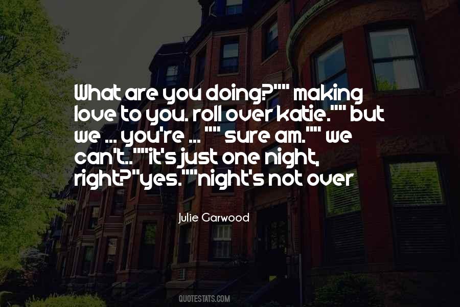 Just One Night Quotes #1006227