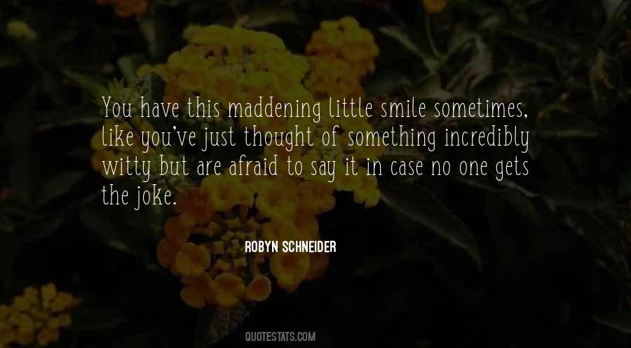 Just One Smile Quotes #698330