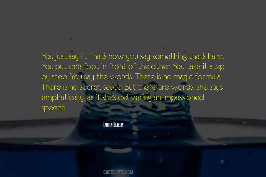 Just Put One Foot In Front Of The Other Quotes #284524