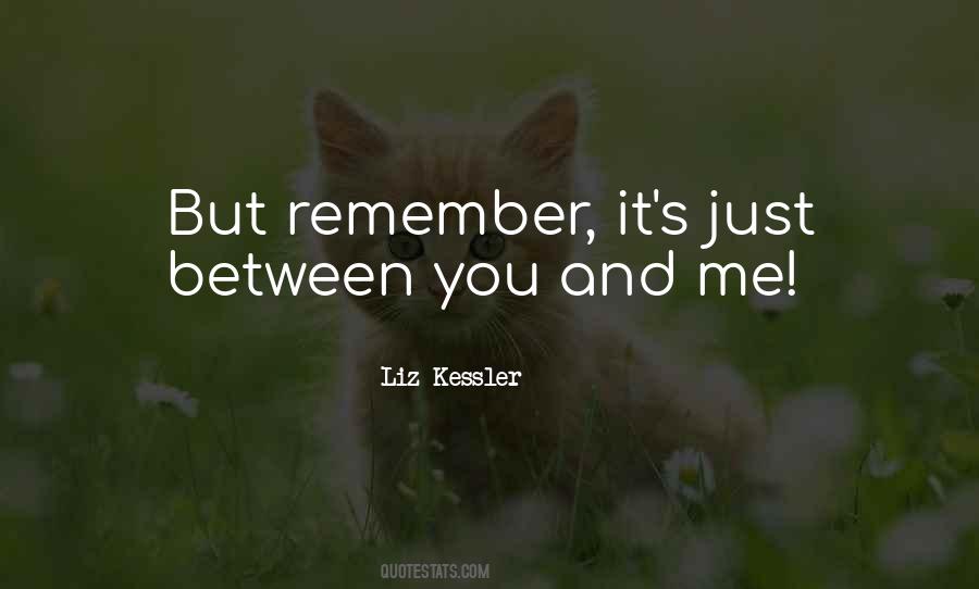 Just Remember Me Quotes #468047