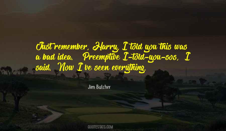Just Remember Quotes #1013406