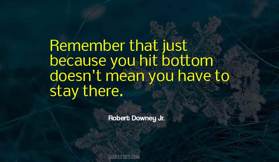 Just Remember You Quotes #173298