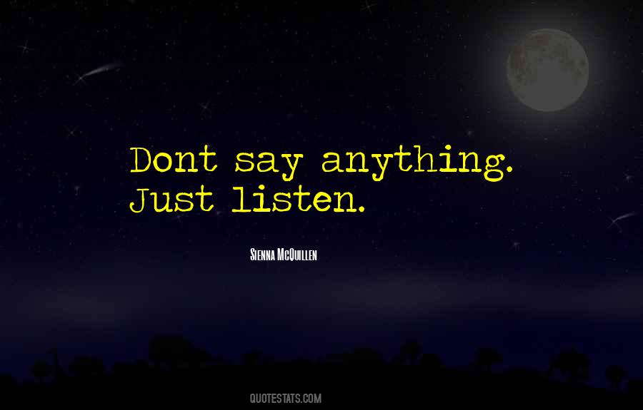 Just Say Anything Quotes #121358