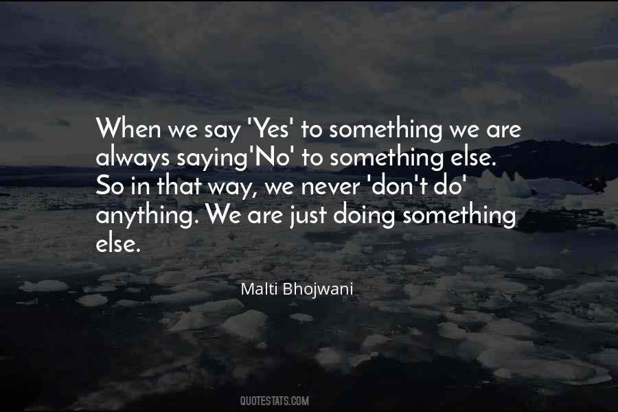 Just Say Anything Quotes #443775