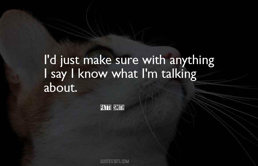 Just Say Anything Quotes #451043