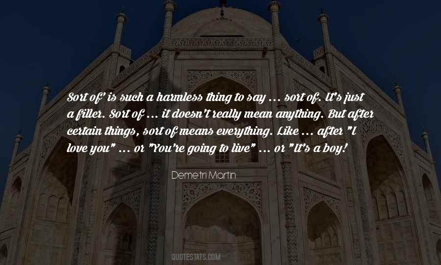 Just Say Anything Quotes #487413