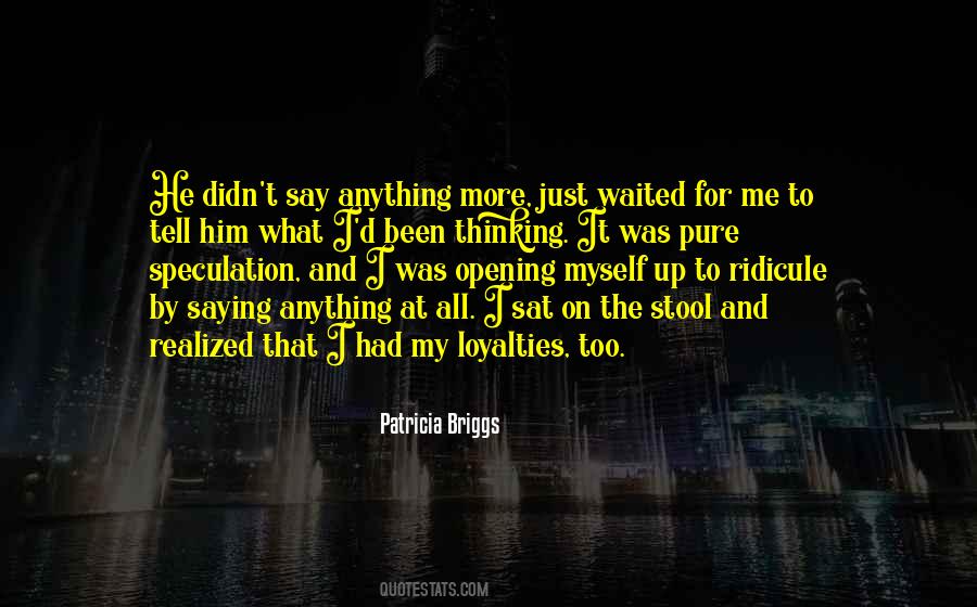 Just Say Anything Quotes #547642