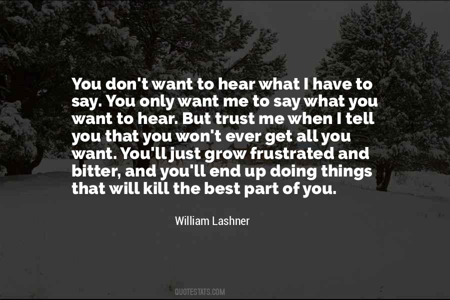 Just Say What You Want Quotes #1588919