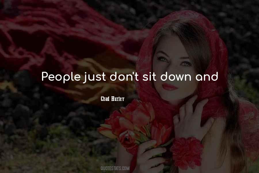 Just Sit And Watch Quotes #1829702