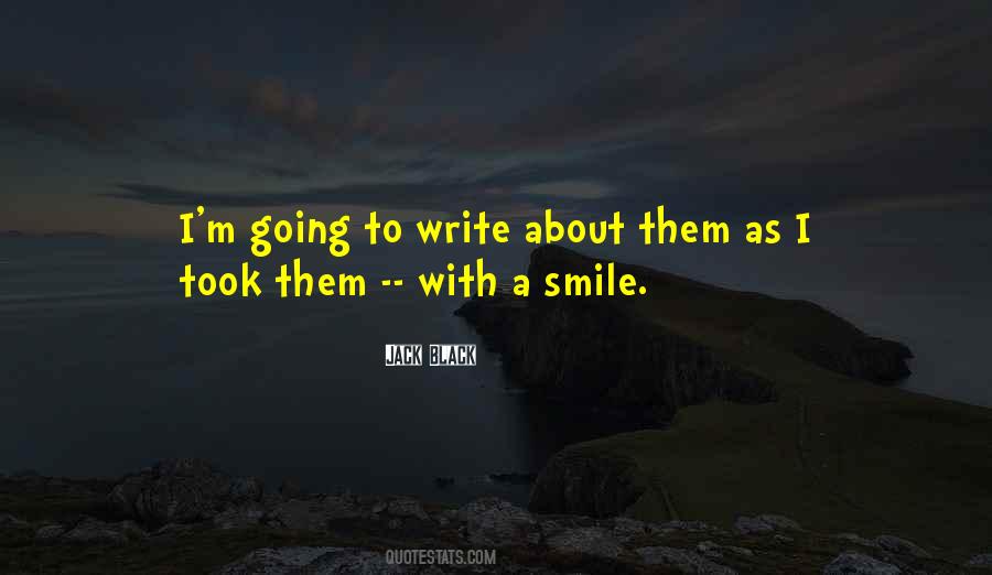 Just Smile And Go On Quotes #60