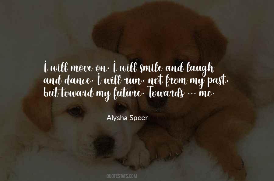 Just Smile And Move On Quotes #1374081