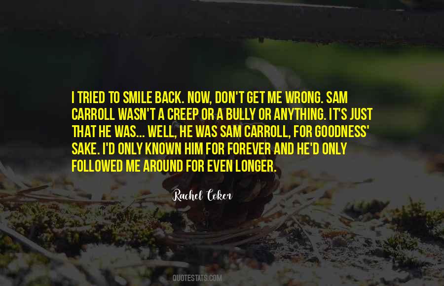 Just Smile Back Quotes #1340825