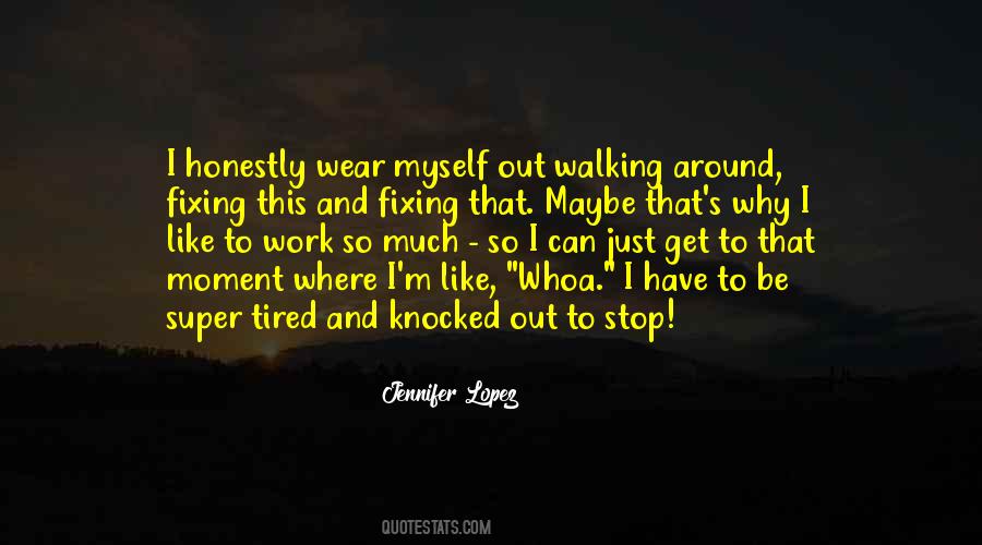 Just So Tired Quotes #1239599
