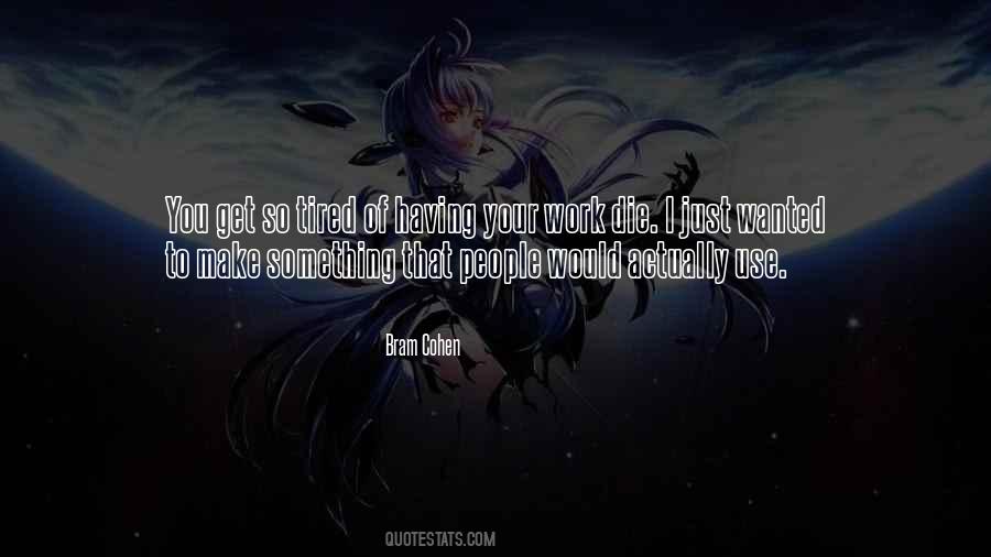 Just So Tired Quotes #1528048