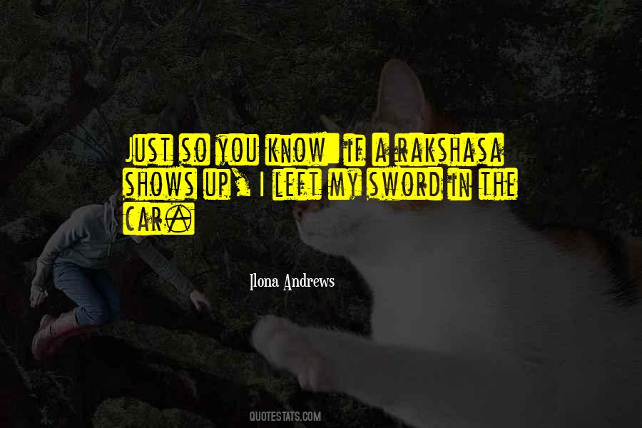 Just So You Know Quotes #1689041