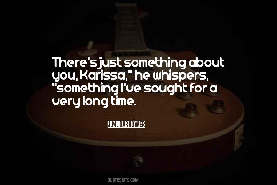Just Something About You Quotes #1626244