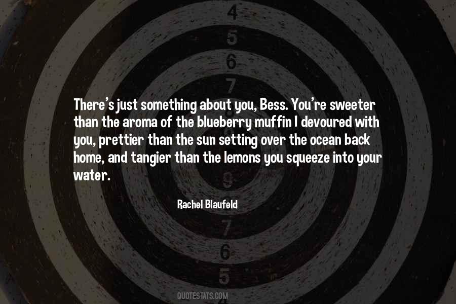 Just Something About You Quotes #499702
