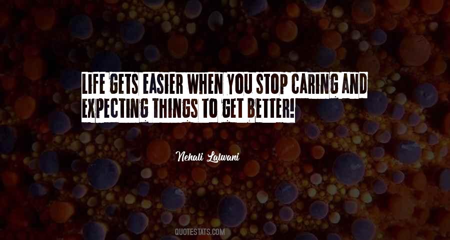Just Stop Caring Quotes #204129