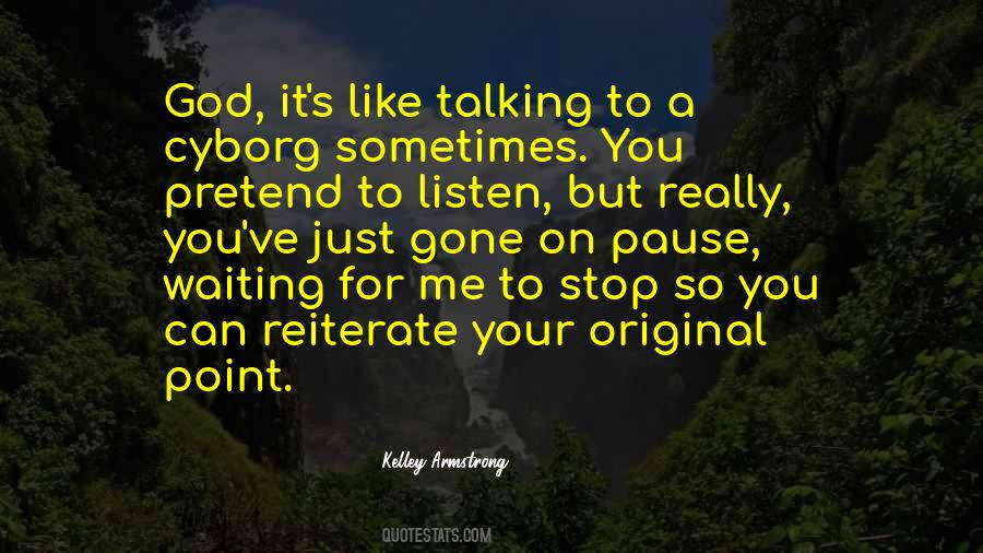 Just Stop Talking Quotes #1137500