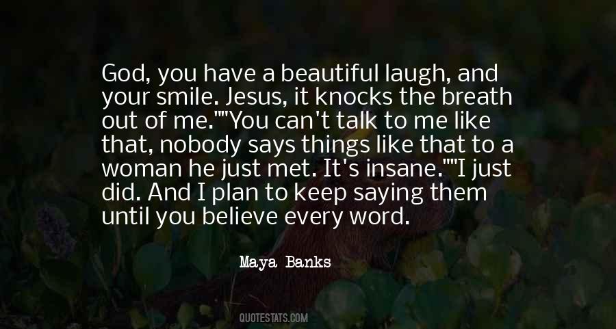 Just Talk To Me Quotes #122248