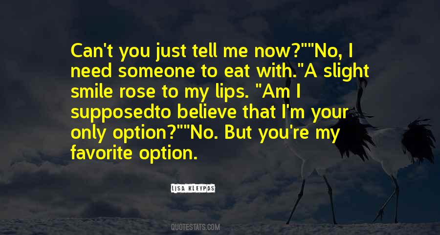 Just Tell Me Quotes #1130445
