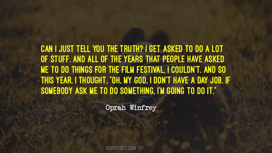 Just Tell Me The Truth Quotes #1423100