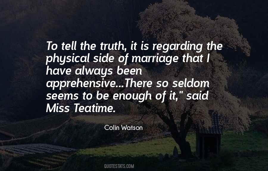 Just Tell Me The Truth Quotes #31381