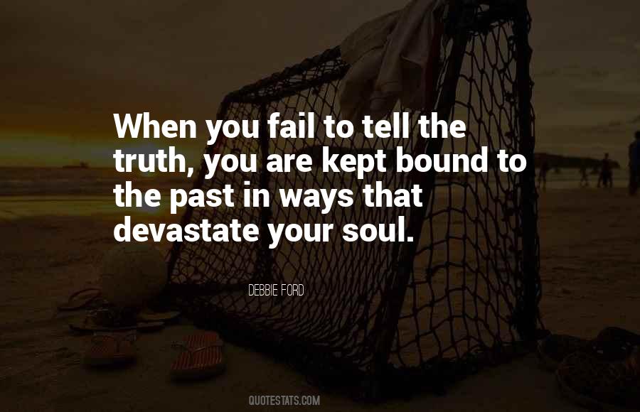 Just Tell Me The Truth Quotes #36179