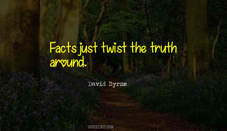 Just The Facts Quotes #643953