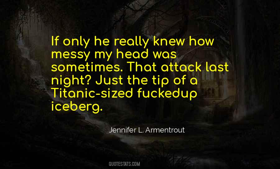 Just The Tip Of The Iceberg Quotes #1685802