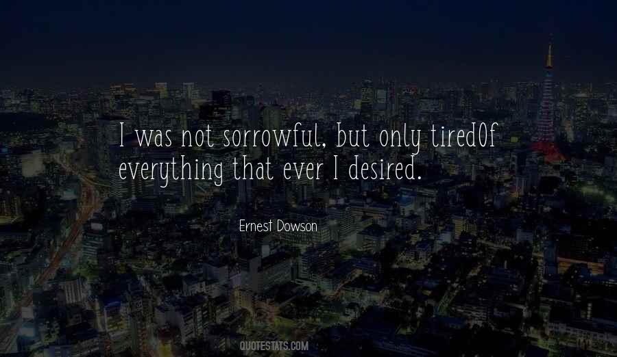 Just Tired Of Everything Quotes #125351