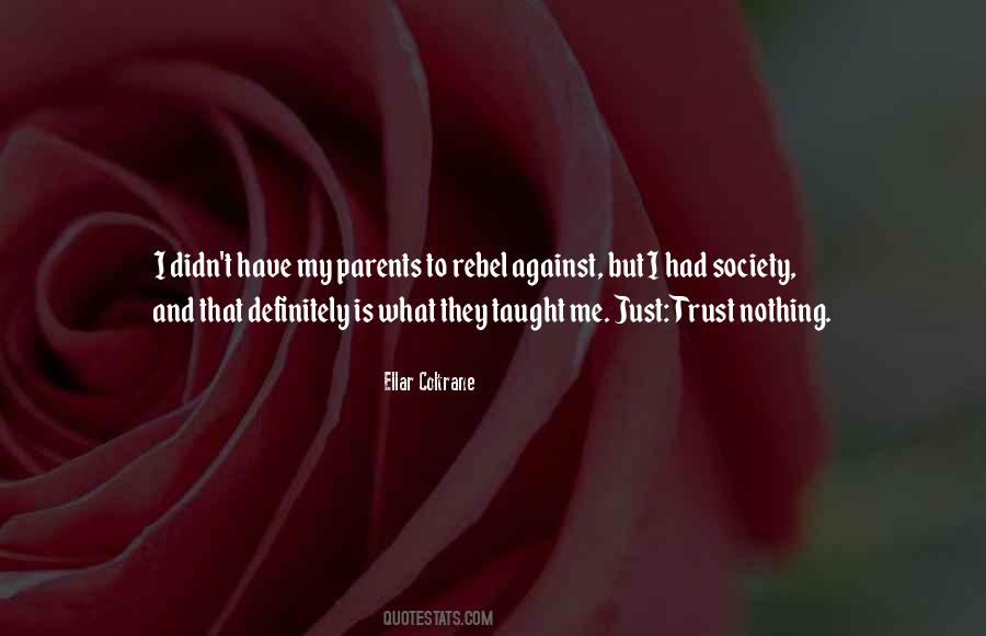Just Trust Me Quotes #1036126