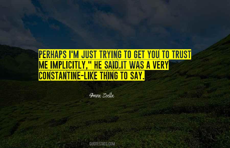 Just Trust Me Quotes #173617