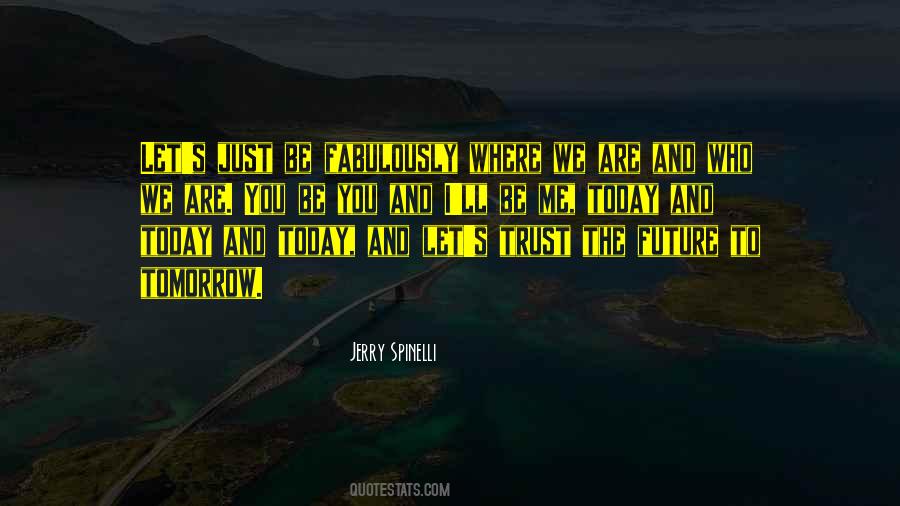 Just Trust Me Quotes #500077