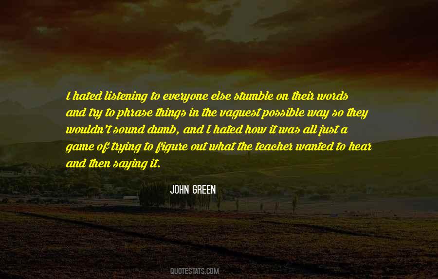 Just Trying To Figure It All Out Quotes #595895