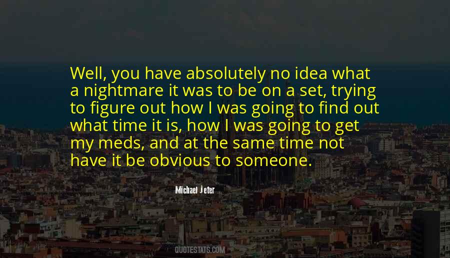 Just Trying To Figure It All Out Quotes #86971