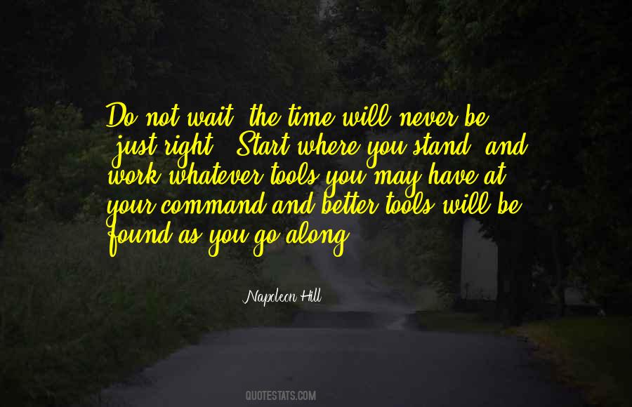 Just Wait For The Right Time Quotes #326282