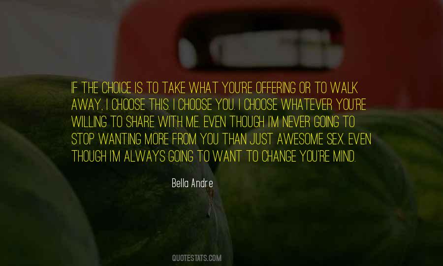 Just Walk Away Quotes #1104953