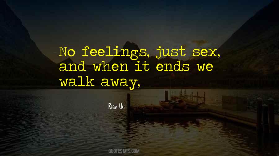 Just Walk Away Quotes #1192783