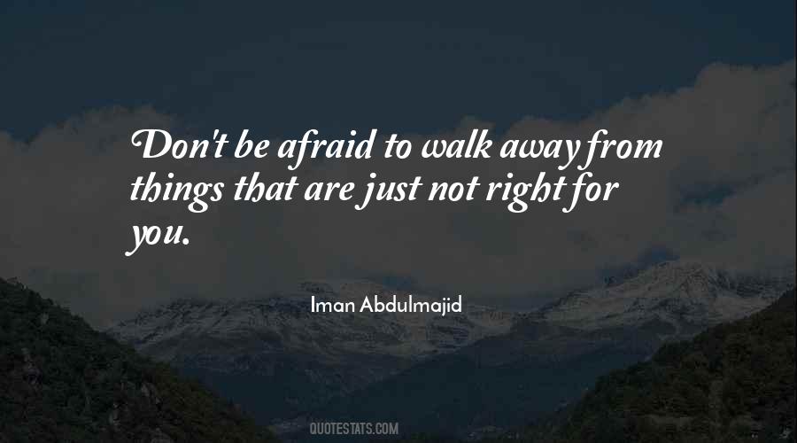 Just Walk Away Quotes #145560