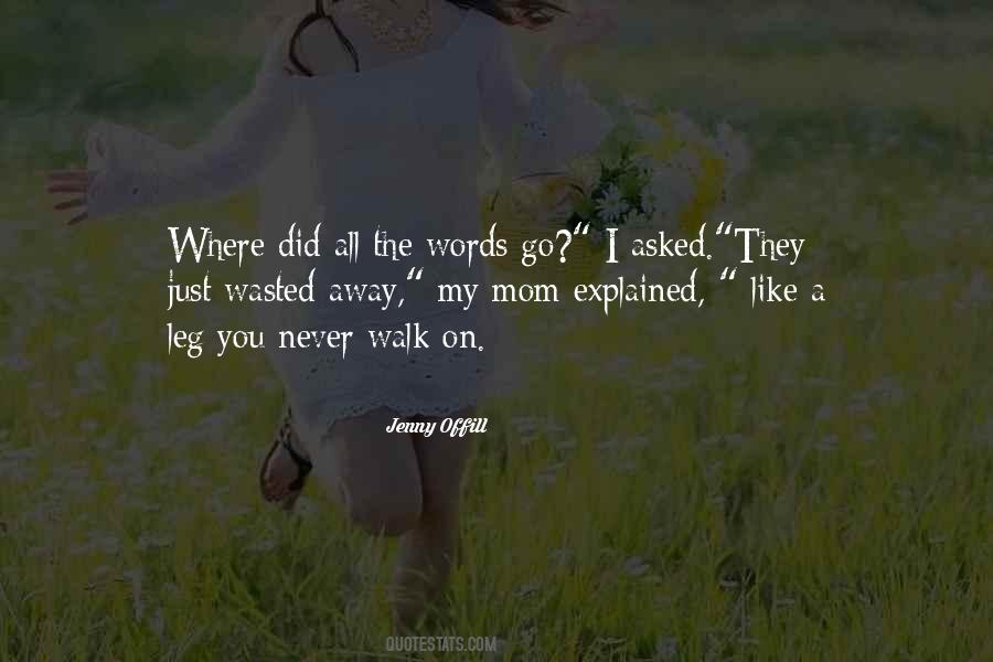 Just Walk Away Quotes #713520